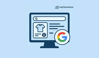 Image of The Ultimate Guide to Google Shopping for NopCommerce Stores (2025 Edition)
